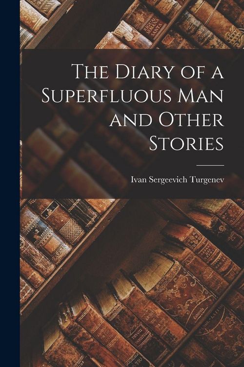 Produktbild: The Diary of a Superfluous Man and Other Stories