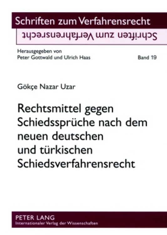 Produktbild: Rechtsmittel gegen Schiedsspr&uuml;che nach dem neuen deutschen und t&uuml;rkischen Schiedsverfahrensrecht