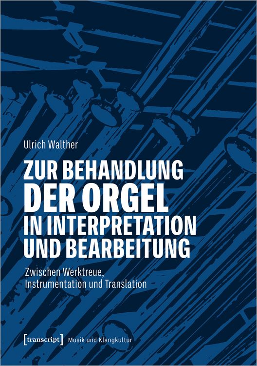 Produktbild: Zur Behandlung der Orgel in Interpretation und Bearbeitung