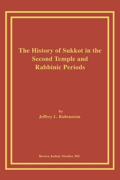 Produktbild: The History of Sukkot in the Second Temple and Rabbinic Periods