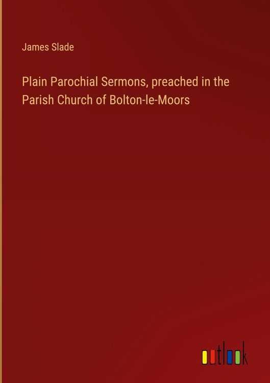 Produktbild: Plain Parochial Sermons, preached in the Parish Church of Bolton-le-Moors
