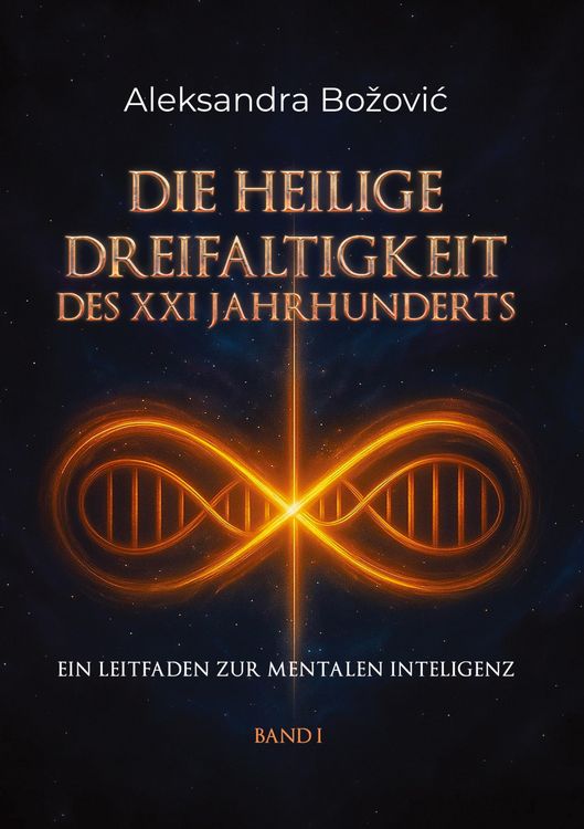 Produktbild: Die Heilige Dreifaltigkeit des Xxi Jahrhunderts - ein Leitfaden Zur Mentalen Intelligenz