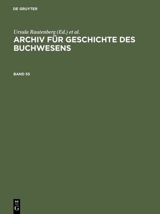 Produktbild: Archiv f&uuml;r Geschichte des Buchwesens. Band 55