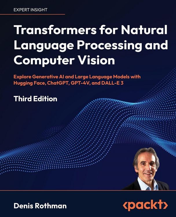 Produktbild: Transformers for Natural Language Processing and Computer Vision - Third Edition