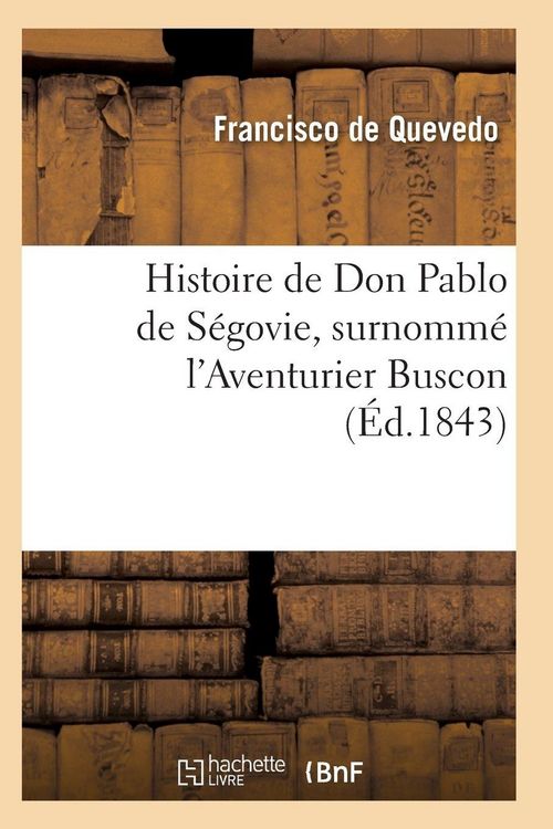 Produktbild: Histoire de Don Pablo de S&eacute;govie, surnomm&eacute; l'Aventurier Buscon
