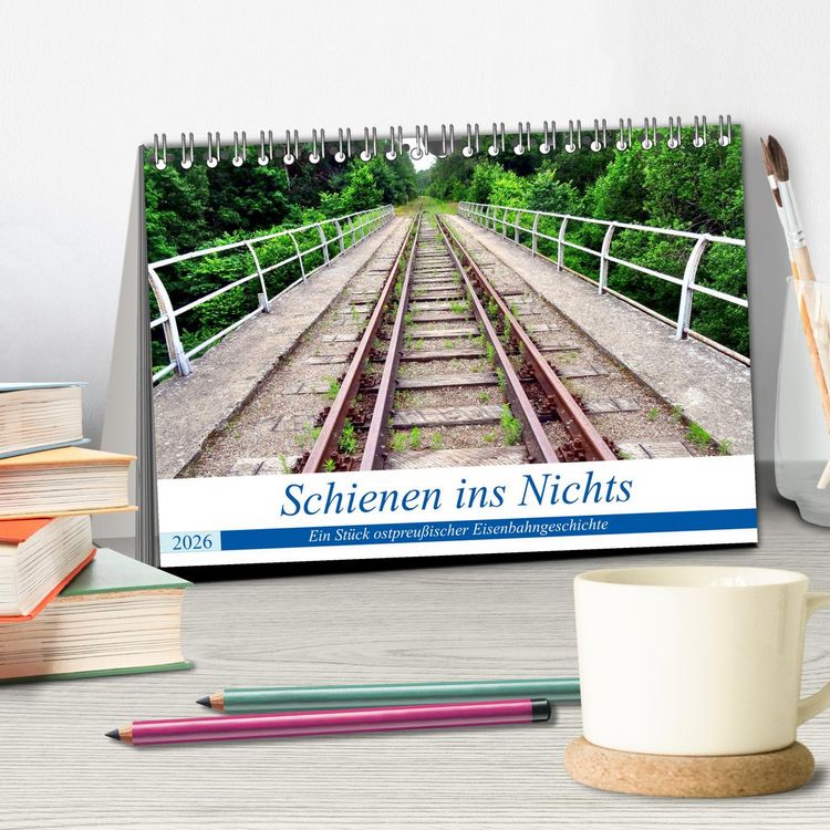 Produktbild: Schienen ins Nichts - Ein St&uuml;ck ostpreu&szlig;ischer Eisenbahngeschichte (Tischkalender 2026 DIN A5 quer), CALVENDO Monatskalender