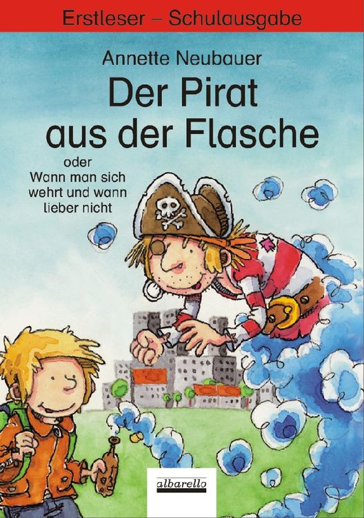 Produktbild: Der Pirat aus der Flasche oder Wann man sich wehrt und wann lieber nicht