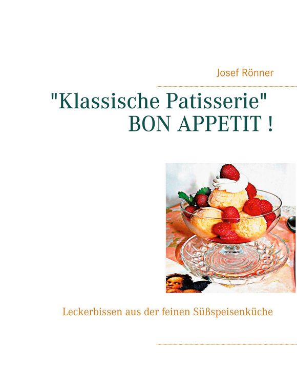 Produktbild: "Klassische Patisserie" BON APPETIT !