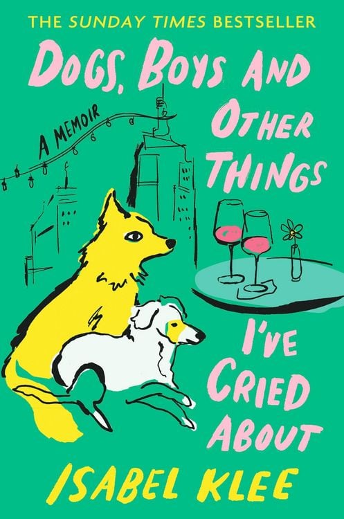 Produktbild: Dogs, Boys and Other Things I've Cried About