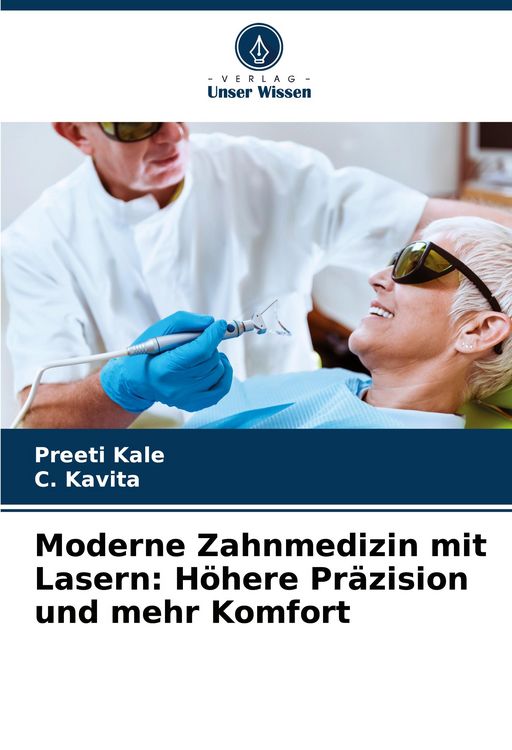 Produktbild: Moderne Zahnmedizin mit Lasern: H&ouml;here Pr&auml;zision und mehr Komfort