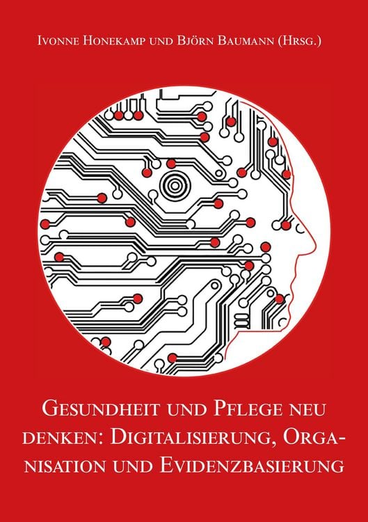 Produktbild: Gesundheit und Pflege neu denken: Digitalisierung, Organisation und Evidenzbasierung