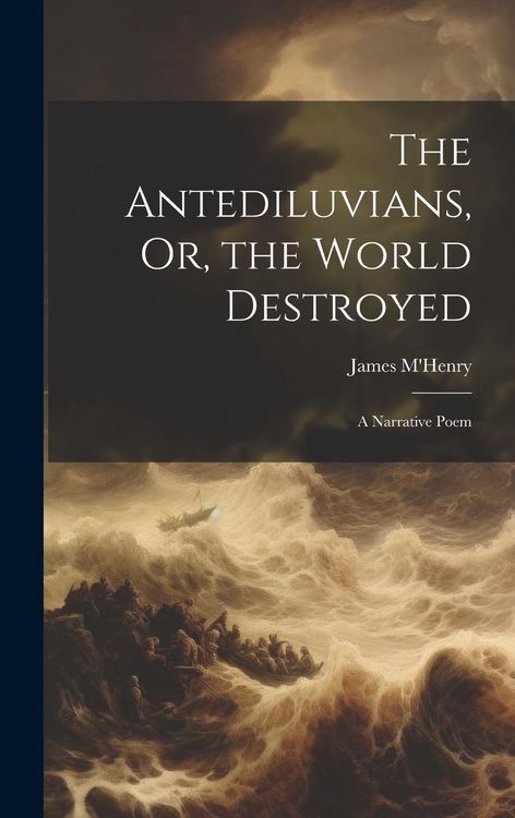 Produktbild: The Antediluvians, Or, the World Destroyed