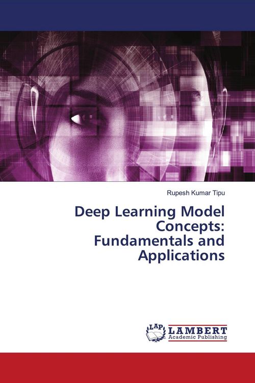 Produktbild: Deep Learning Model Concepts: Fundamentals and Applications