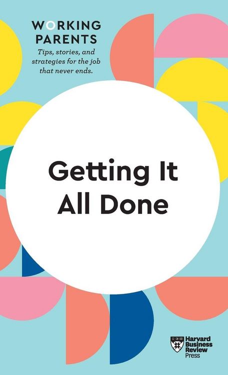 Produktbild: Getting It All Done (HBR Working Parents Series)