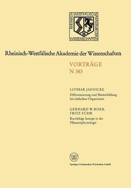 Produktbild: Differenzierung und Musterbildung bei einfachen Organismen. Kurzlebige Isotope in der Pflanzenphysiologie am Beispiel des 11C-Radiokohlenstoffs