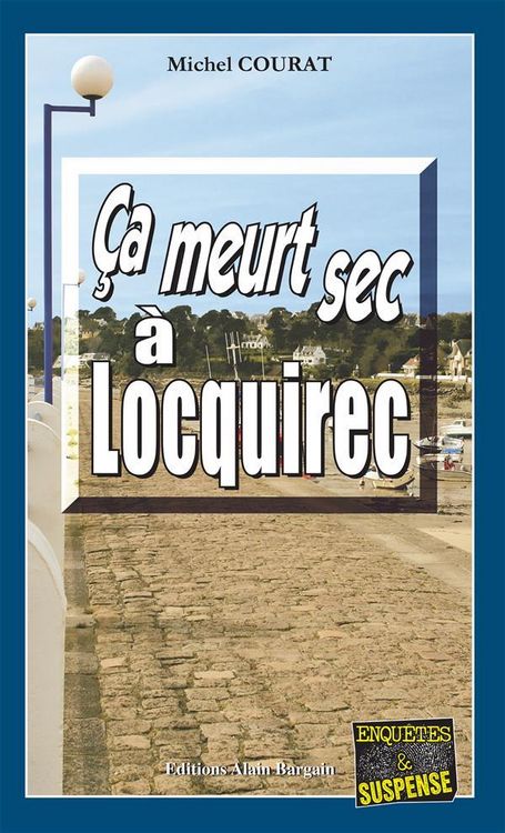 Produktbild: &Ccedil;a meurt sec &agrave; Locquirec