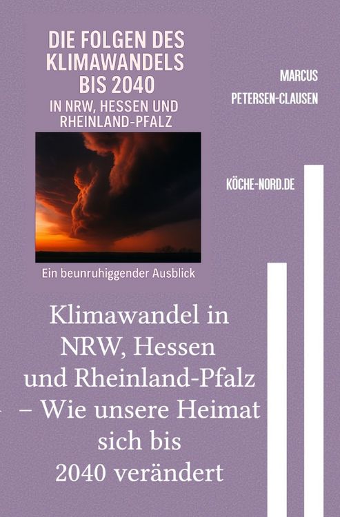 Produktbild: Klimawandel in NRW, Hessen und Rheinland-Pfalz &ndash; Wie unsere Heimat sich bis 2040 ver&auml;ndert