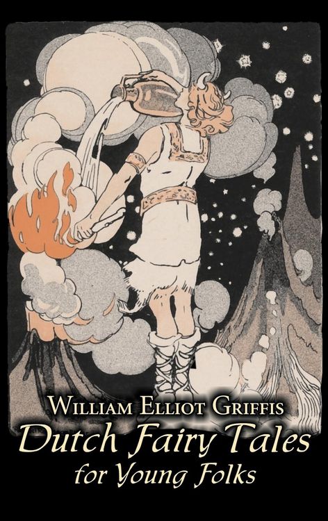 Produktbild: Dutch Fairy Tales for Young Folks by William Elliot Griffis, Fiction, Fairy Tales & Folklore - Country & Ethnic