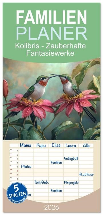 Produktbild: Familienplaner 2026 - Kolibris - Zauberhafte Fantasiewerke mit 5 Spalten (Wandkalender, 21 x 45 cm) CALVENDO