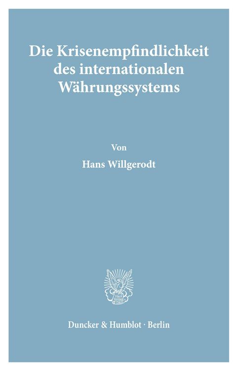 Produktbild: Die Krisenempfindlichkeit des internationalen W&auml;hrungssystems.