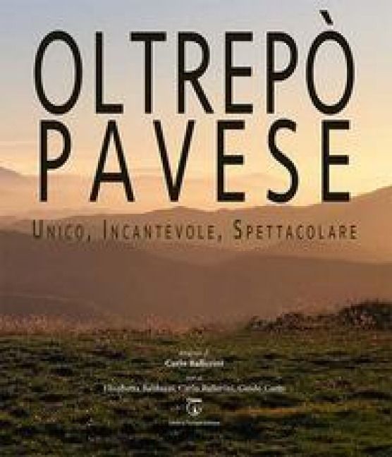 Produktbild: Oltrep&ograve; Pavese. Unico, incantevole, spettacolare. Ediz. italiana e inglese