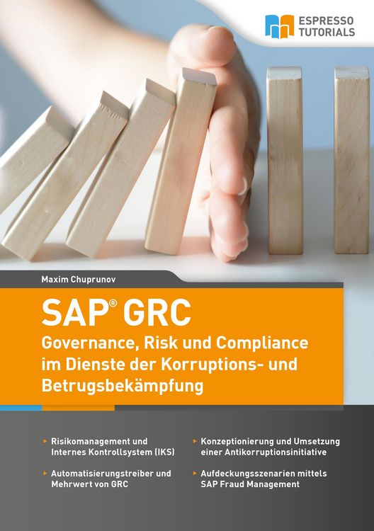 Produktbild: SAP GRC - Governance, Risk und Compliance im Dienste der Korruptions- und Betrugsbek&auml;mpfung