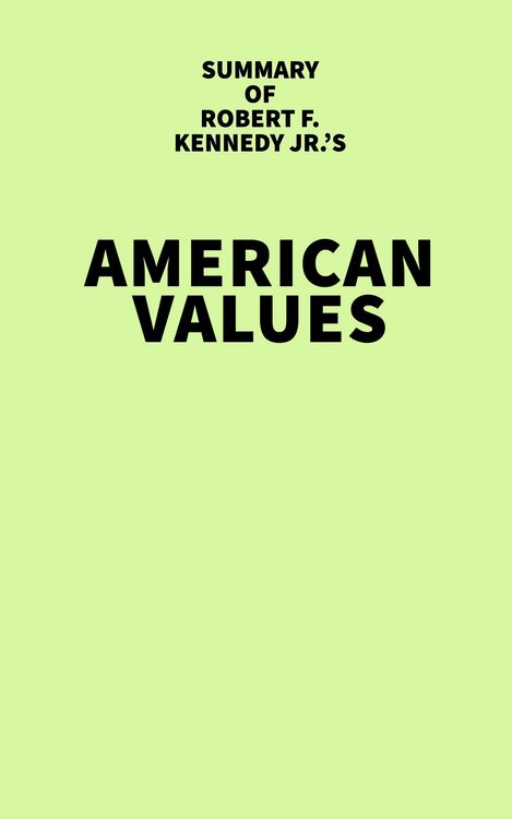 Produktbild: Summary of Robert F. Kennedy Jr.'s American Values