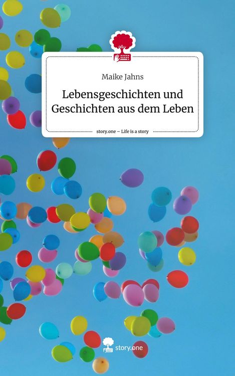 Produktbild: Lebensgeschichten und Geschichten aus dem Leben. Life is a Story - story.one