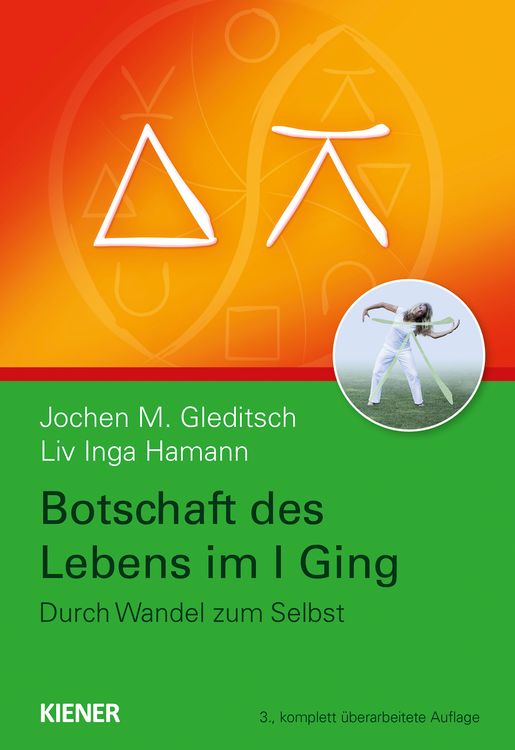 Produktbild: Botschaft des Lebens im I Ging &ndash; Durch Wandel zum Selbst