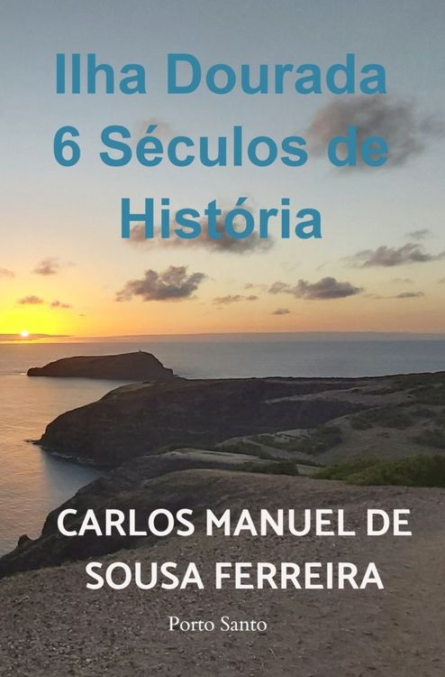 Produktbild: Ilha Dourada 6 S&eacute;culos de Hist&oacute;ria