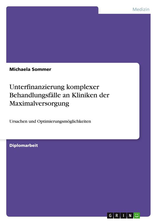 Produktbild: Unterfinanzierung komplexer Behandlungsf&auml;lle an Kliniken der Maximalversorgung