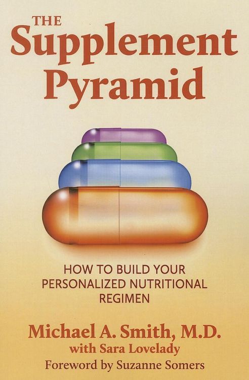 Produktbild: The Supplement Pyramid: How to Build Your Personalized Nutritional Regimen