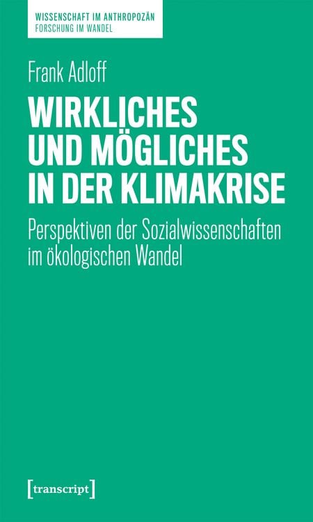 Produktbild: Wirkliches und M&ouml;gliches in der Klimakrise