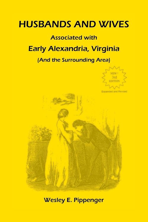 Produktbild: Husbands and Wives Associated with Early Alexandria, Virginia (And the Surrounding Area), 3rd Edition, Revised