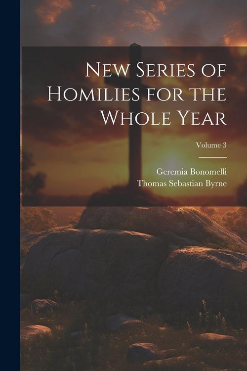 Produktbild: New Series of Homilies for the Whole Year; Volume 3