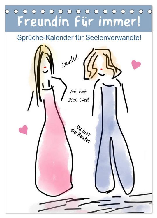Produktbild: Freundin f&uuml;r immer! Spr&uuml;che-Kalender f&uuml;r Seelenverwandte! (Tischkalender 2026 DIN A5 hoch), CALVENDO Monatskalender