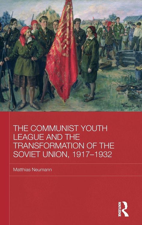 Produktbild: The Communist Youth League and the Transformation of the Soviet Union, 1917-1932