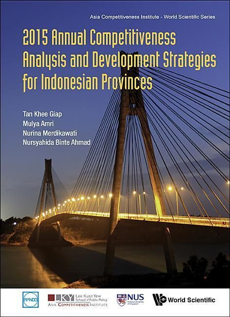 Produktbild: 2015 Annual Competitiveness Analysis and Development Strategies for Indonesian Provinces