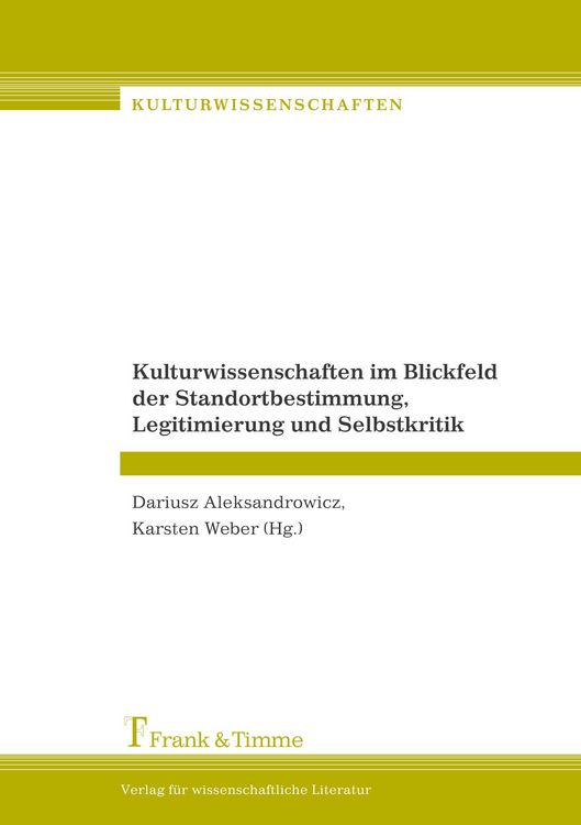 Produktbild: Kulturwissenschaften im Blickfeld der Standortbestimmung, Legitimierung und Selbstkritik