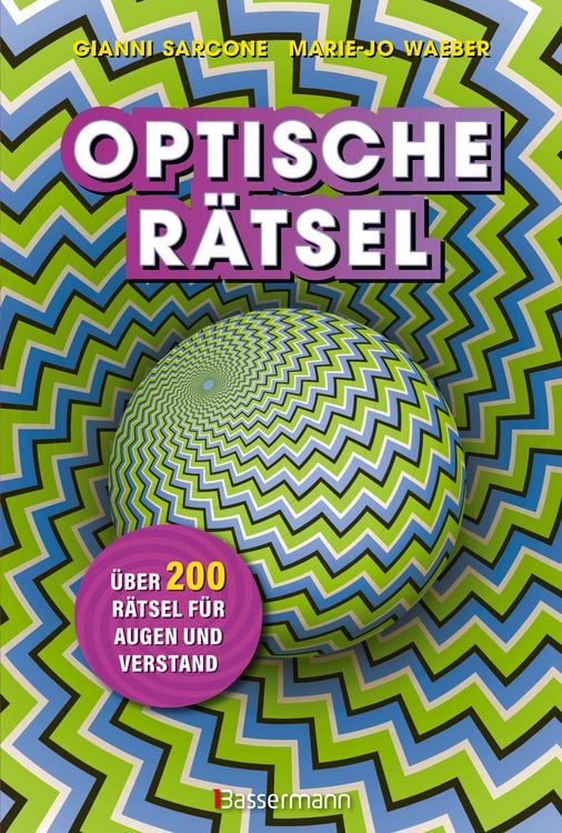 Produktbild: Optische R&auml;tsel - &Uuml;ber 200 R&auml;tsel f&uuml;r Augen und Verstand
