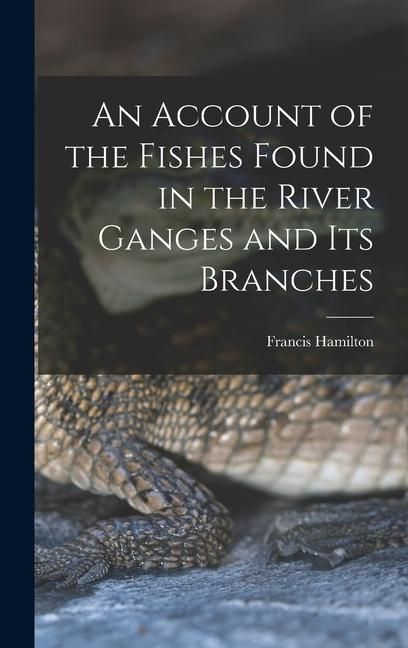 Produktbild: An Account of the Fishes Found in the River Ganges and Its Branches