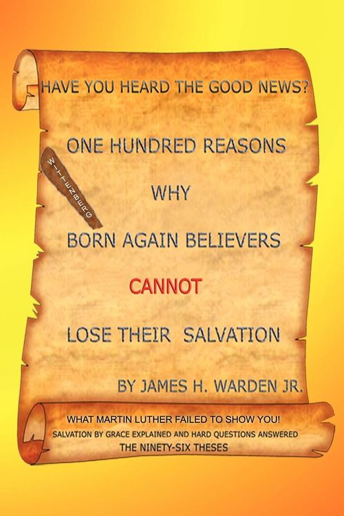 Produktbild: One Hundred Reasons Why Born Again Believers Cannot Lose Their Salvation
