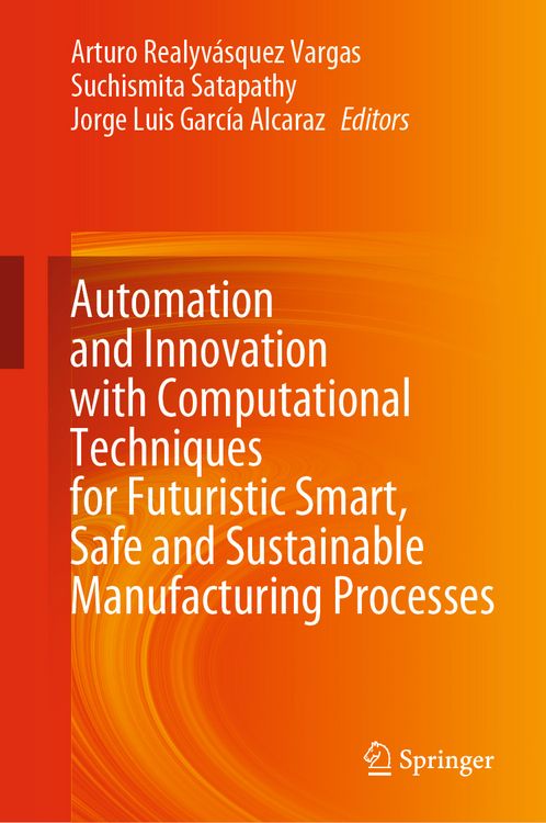 Produktbild: Automation and Innovation with Computational Techniques for Futuristic Smart, Safe and Sustainable Manufacturing Processes