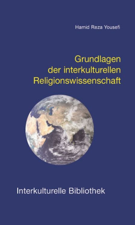 Bild vom Artikel Grundlagen der interkulturellen Religionswissenschaft vom Autor Hamid R. Yousefi