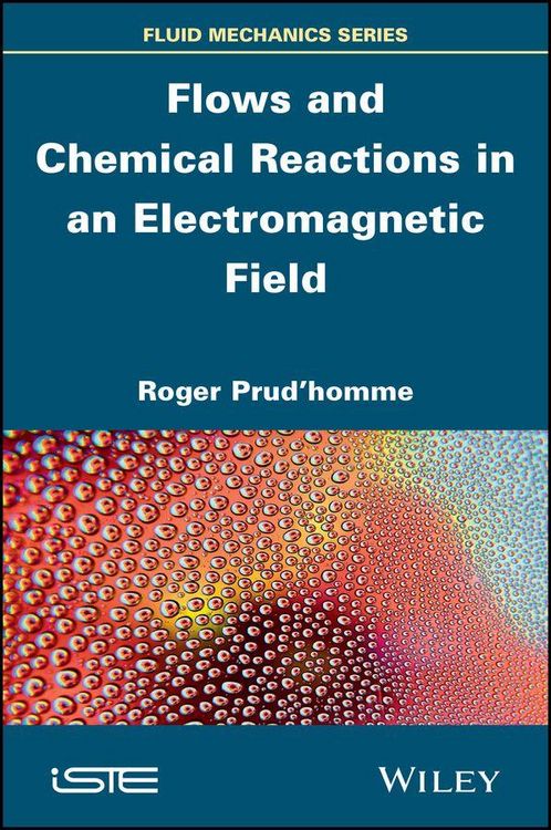 Produktbild: Flows and Chemical Reactions in an Electromagnetic Field