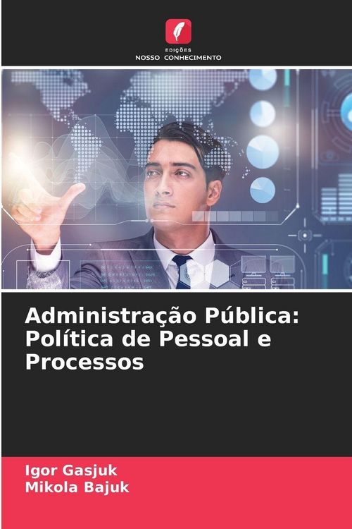 Produktbild: Administra&ccedil;&atilde;o P&uacute;blica: Pol&iacute;tica de Pessoal e Processos