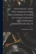 Produktbild: Synthetic and Polymerization Mechanism Studies of Unsaturated Quaternary Ammonium Salts