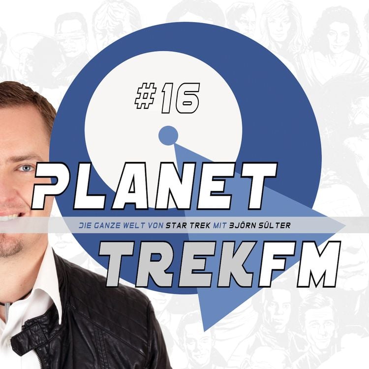 Produktbild: Planet Trek fm #16 - Die ganze Welt von Star Trek