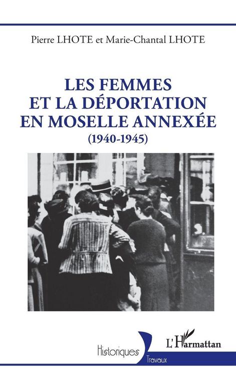 Produktbild: Les femmes et la d&eacute;portation en Moselle annex&eacute;e