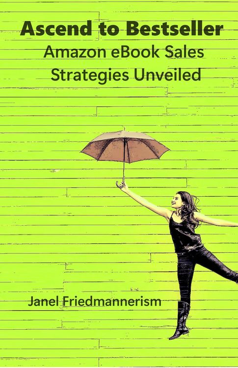 Produktbild: Ascend to Bestseller: Amazon eBook Sales Strategies Unveiled
